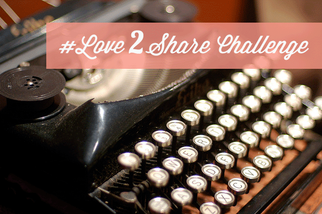 The #Love2Share Challenge: Build Your Personal Brand With a Little Bit Of Love